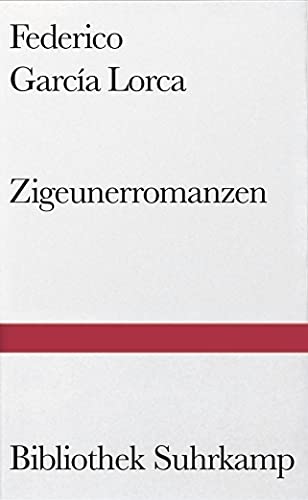 Zigeunerromanzen: Primer romancero gitano 1924–1927.Gedichte. Spanisch und deutsch (Bibliothek Suhrkamp) von Suhrkamp Verlag AG
